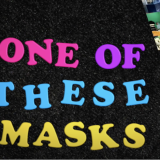 Text reads: One of these Masks